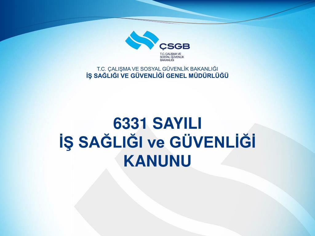6331 Sayılı Kanun Nedir?